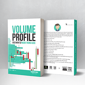 Volume Profile - Góc nhìn từ người trong cuộc