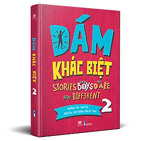 Sách Dám Khác Biệt Á Châu Books Stories for Boys Who Dare to be Different Những Câu Chuyện Truyền Cảm Hứng Cho Bé Trai