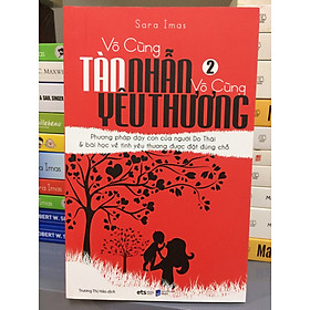 Hình ảnh Vô Cùng Tàn Nhẫn, Vô Cùng Yêu Thương (Tập 2) - Tái Bản 2021