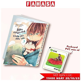 Bạn Cùng Nhà Thi Thoảng Trèo Lên Đầu Tôi – Tập 3 – Bản Đặc Biệt – Tặng Kèm Card PVC Mèo Nổ