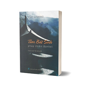 Tâm Bất Sinh – Pháp Thiền Bankei