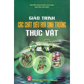 [Download Sách] Giáo Trình Các Chất Điều Hòa Sinh Trưởng Thực Vật