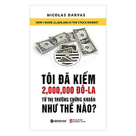 Hình ảnh  Tôi Đã Kiếm Được 2.000.000 Đô-La Từ Thị Trường Chứng Khoán Như Thế Nào? (Tái Bản 2018) [ Sách Kinh Tế, Dạy Cách Làm Giàu / Tặng Kèm Postcard Greenlife ]