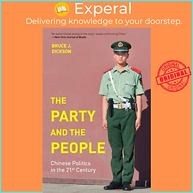 Sách - The Party and the People - Chinese Politics in the 21st Century by Bruce J. Dickson (UK edition, paperback)