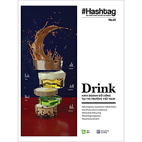 #Hashtag 01: Drink - Kinh Doanh Đồ Uống Tại Thị Trường Việt Nam (Tái bản 2020)