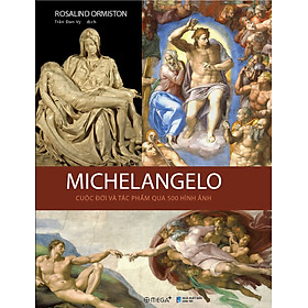 Hình ảnh sách MICHELANGELO - CUỘC ĐỜI VÀ TÁC PHẨM QUA 500 HÌNH ẢNH