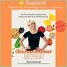 Download sách Sách - The Glucose Goddess Method - Your four-week guide to cutting cravings by Jessie Inchauspe (UK edition, paperback)