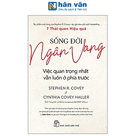 Sách - Sống Đời Ngân Vang - Việc Quan Trọng Nhất Vẫn Luôn Ở Phía Trước