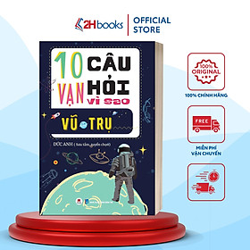 Sách- 10 Vạn Câu Hỏi Vì Sao - Vũ Trụ- 2HBooks