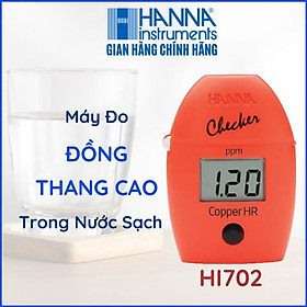 MÁY ĐO NHANH NỒNG ĐỘ ĐỒNG THANG CAO TRONG NƯỚC SẠCH, Checker Hanna HI702 - để kiểm tra nước sạch, nước đường ống, nước môi trường với độ chính xác cao, tặng kèm phụ kiện cho 6 lần đo, bảo hành chính hãng