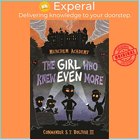 Sách - Munchem Academy, Book 2: The Girl Who Knew Even More by Commander S. T. Bolivar (US edition, paperback)