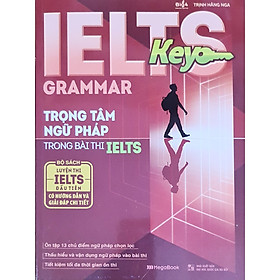 Nơi bán Ielts Key - Grammar Trọng tâm ngữ pháp trong bài thi Ielts - Giá Từ -1đ