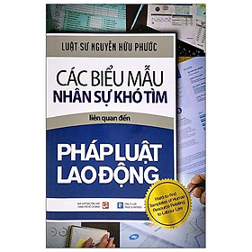 Hình ảnh Các Biểu Mẫu Nhân Sự Khó Tìm Liên Quan Đến Pháp Luật Lao Động (Tái Bản 2021)