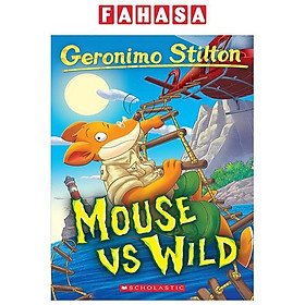 Sách ngoại văn: Geronimo Stilton - Book 82 - Mouse Vs Wild