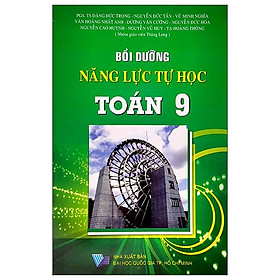 Hình ảnh sách Bồi Dưỡng Năng Lực Tự Học Toán 9