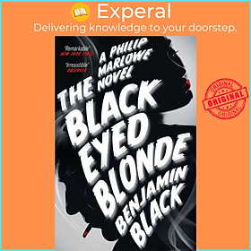 Sách - The Black Eyed Blonde - A Philip Marlowe Novel by Benjamin Black (UK edition, paperback)