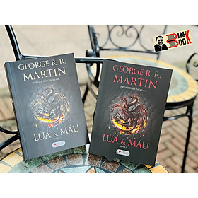 LỬA VÀ MÁU (2 Tập) – George R.R Martin - Thế Giới Thần Thoại dịch – Bách Việt