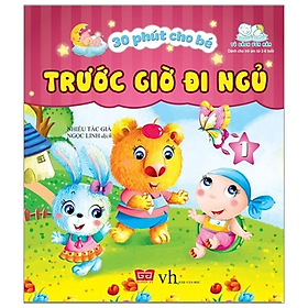 Sách 30 Phút Cho Bé Trước Giờ Đi Ngủ (Tập 1)