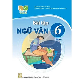 Sách Bài Tập Ngữ Văn 6- Tập 2- Kết Nối Tri Thức Với Cuộc Sống (Kèm Nilon bọc Sách)