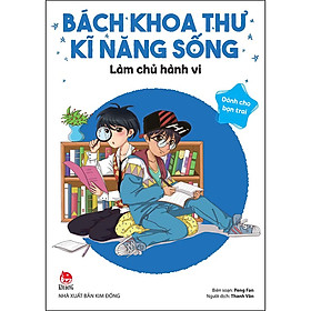 Sách Bách Khoa Thư Kĩ Năng Sống - Dành Cho Bạn Trai: Làm Chủ Hành Vi