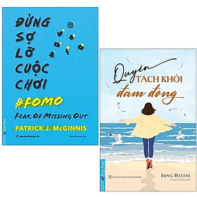 Đừng sợ lỡ cuộc chơi + Quyền tách khỏi đám đông