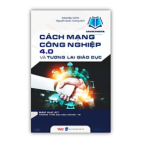Sách - Cách mạng công nghiệp 4.0 và tương lai giáo dục
