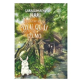 Download sách Khách Sạn Yêu Quái Ở Izumo (Tập 1)