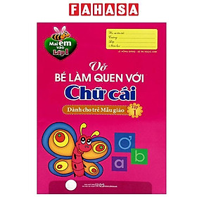 Sách - Mai Em Vào Lớp 1 - Vở Bé Làm Quen Với Chữ Cái - Dành Cho Trẻ Mẫu Giáo - Tập 1 (Tái Bản 2024)