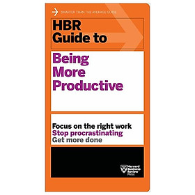 Harvard Business Review Guide To Being More Productive