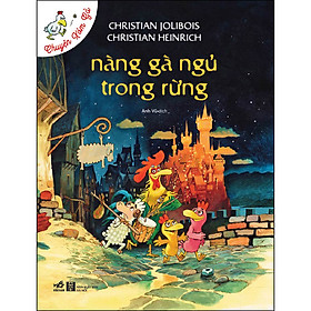 [Download Sách] Chuyện xóm gà Nàng gà ngủ trong rừng