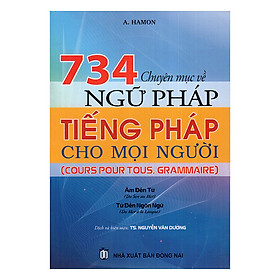 Nơi bán 734 Chuyên Mục Về Ngữ Pháp Tiếng Pháp Cho Mọi Người - Giá Từ -1đ