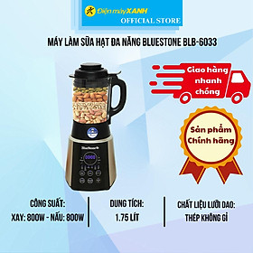 Mua Máy làm sữa hạt đa năng BlueStone BLB-6033 - Hàng Chính Hãng
