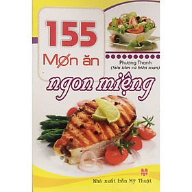 [Download Sách] 155 Món ăn ngon miệng (ND30)