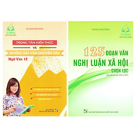 Hình ảnh Sách - Combo Những Bài Văn Chuyên Sâu Ngữ Văn 12 Và 125 Đoạn Văn Nghị Luận Xã Hội Chọn Lọc, Cô Lê Mai Phương