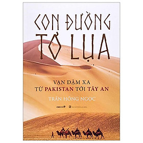 Hình ảnh Con Đường Tơ Lụa - Vạn Dặm Xa Từ Pakistan Tới Tây An