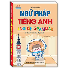 Sách - Ngữ pháp tiếng Anh (Lý thuyết và bài tập thực hành) - tái bản lần 2