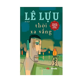 [Download Sách] Thời xa vắng - Lê Lựu