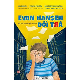 Sách - Evan Hansen Và Bức Thư Tuyệt Mệnh Dối Trá  - NXB Phụ Nữ