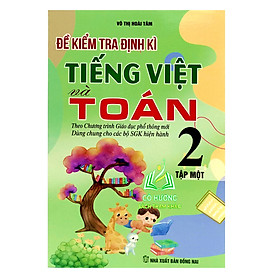 Sách - Đề Kiểm Tra Định Kỳ Tiếng Việt Và Toán 2 - Tập Một - BT