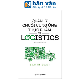 Quản Lý Chuỗi Cung Ứng Thực Phẩm Và Logistics