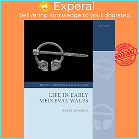 Sách - Life in Early Meval Wales by Prof Nancy Edwards (UK edition, hardcover)