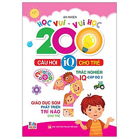 Học Vui-Vui Học - 200 Câu Hỏi IQ Cho Trẻ - Trắc Nghiệm IQ - Cấp Độ 2