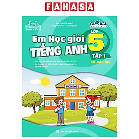 Global Success - Em Học Giỏi Tiếng Anh 5 - Tập 1 (Có Đáp Án)