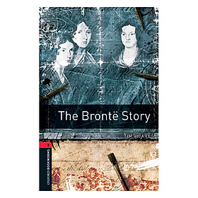 Oxford Bookworms Library (3 Ed.) 3: The Brontë Story