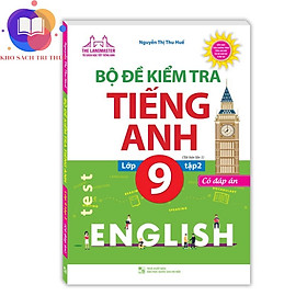Sách - Bộ đề kiểm tra tiếng Anh lớp 9 tập 2 - Có đáp án (tái bản 01)