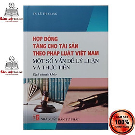 Hình ảnh Sách - Hợp đồng tặng cho tài sản theo pháp luật việt nam (NXB Tư Pháp)