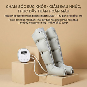 Máy nén ép trị liệu suy giãn tĩnh mạch chân Kachi MK394 - Hàng chính hãng