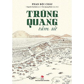 TRÙNG QUANG TÂM SỬ - PHAN BỘI CHÂU - NXB Kim Đồng