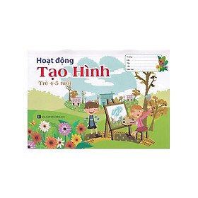 HOẠT ĐỘNG TẠO HÌNH TRẺ 4-5 TUỔI