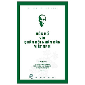 Sách Di sản Hồ Chí Minh. Bác Hồ với Quân đội nhân dân Việt Nam
